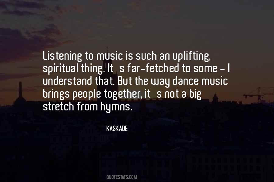Music Brings Us Together Quotes #425136