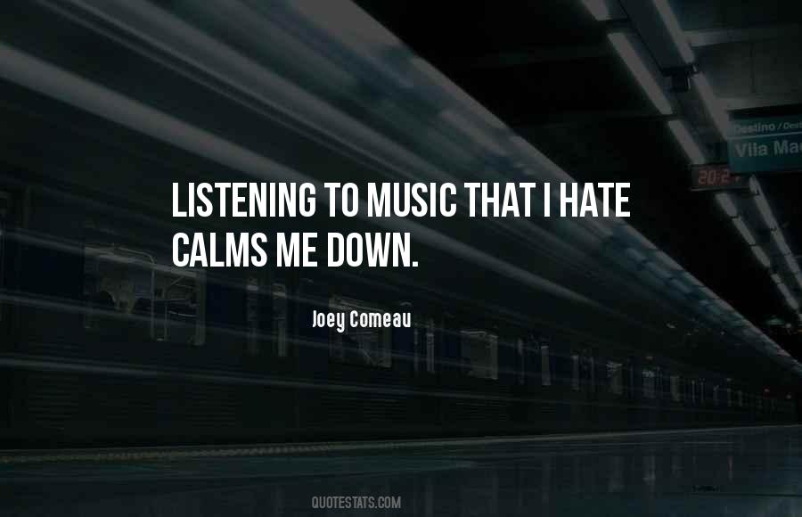 Music Calms Quotes #1408985