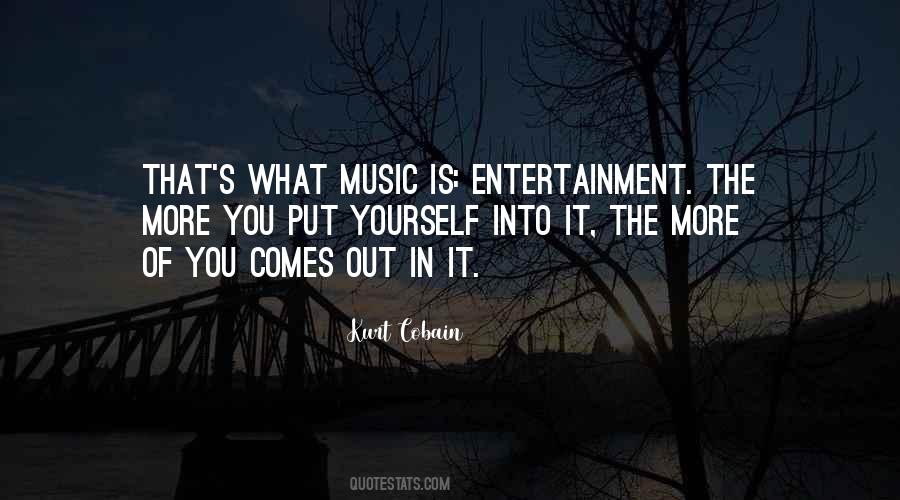 Music Entertainment Quotes #1573367