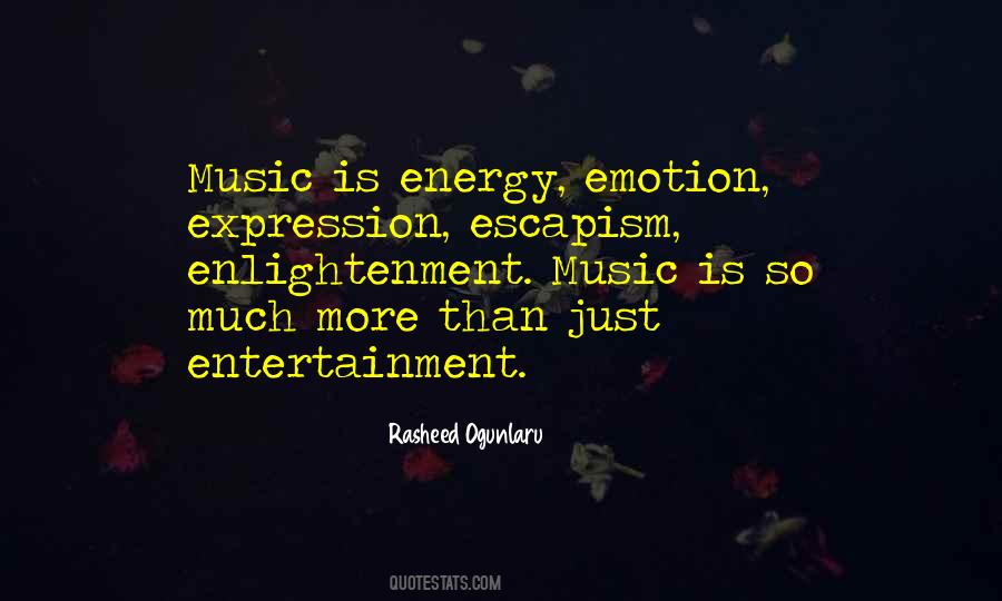 Music Entertainment Quotes #1878456