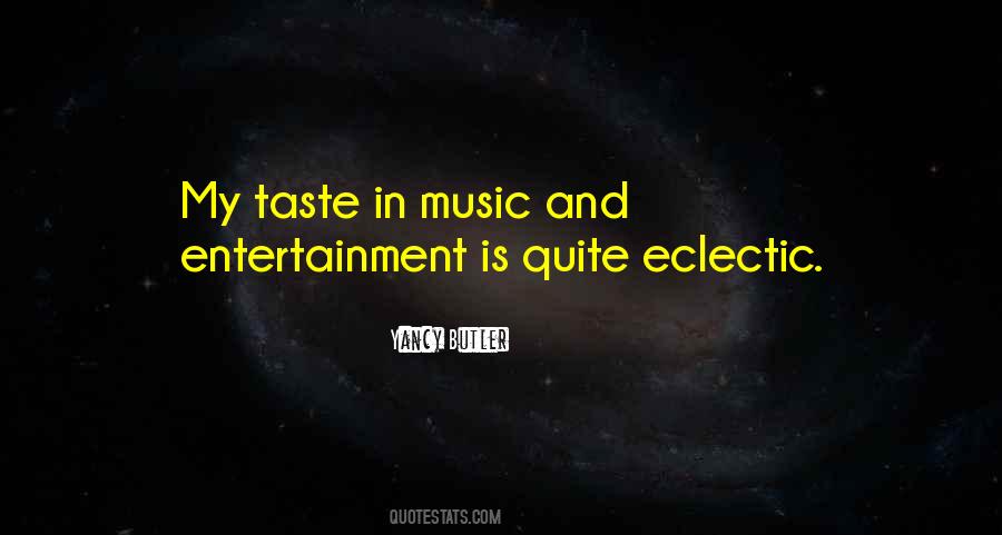 Music Entertainment Quotes #777102