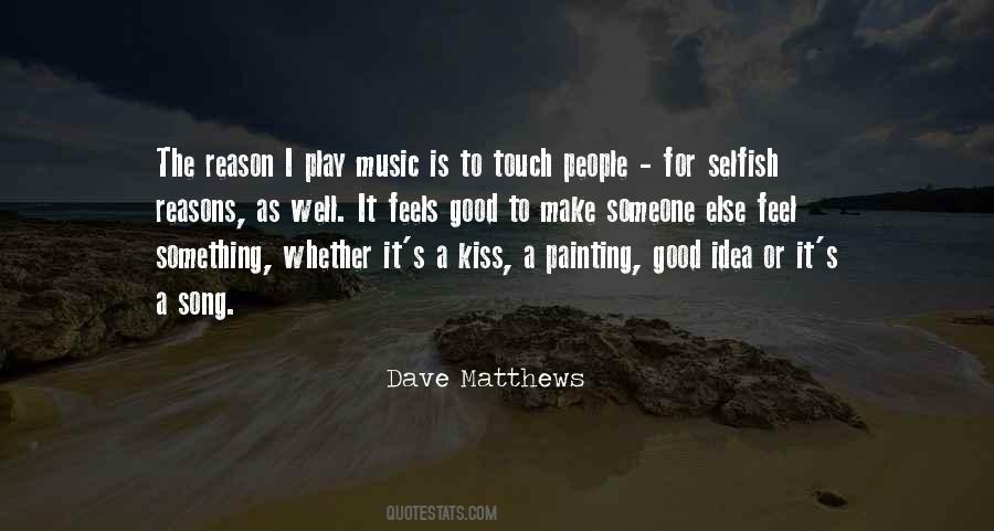 Music Feels Good Quotes #1449514