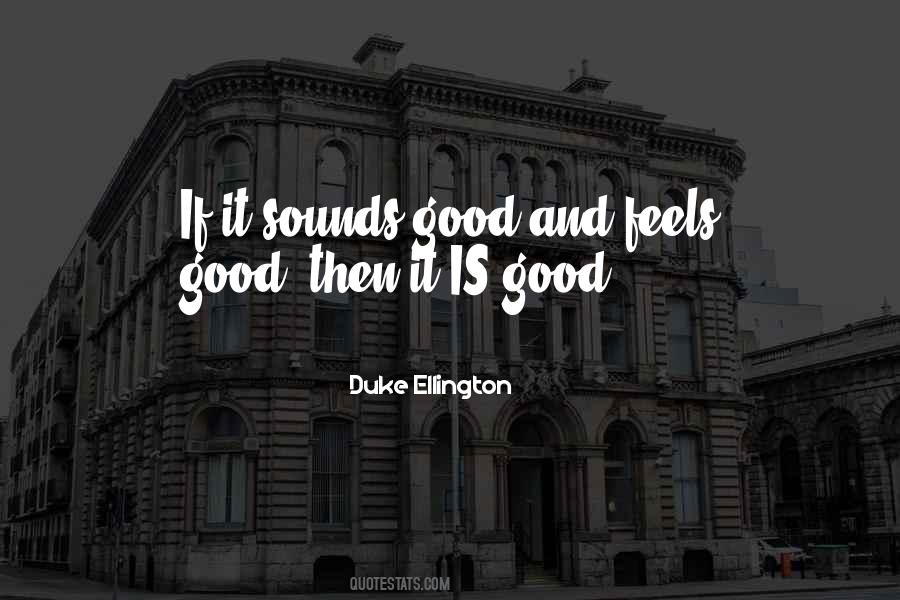 Music Feels Good Quotes #1753422
