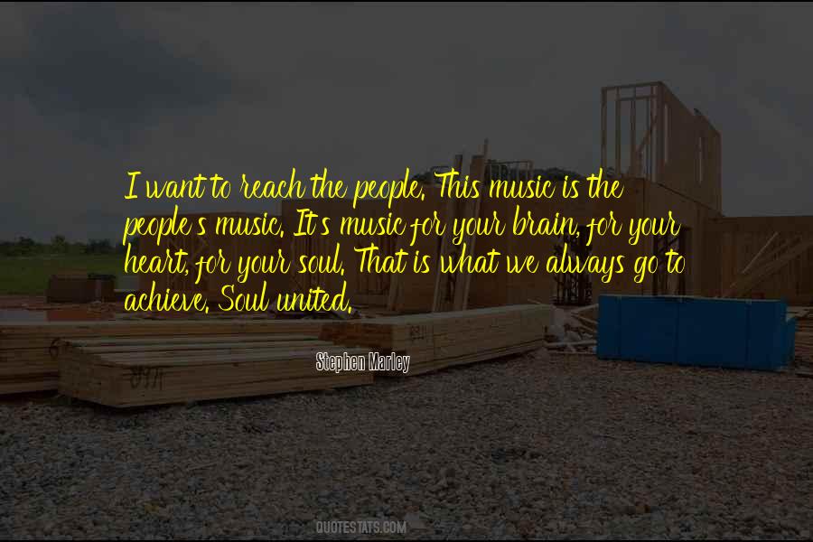 Music For The Soul Quotes #1120721