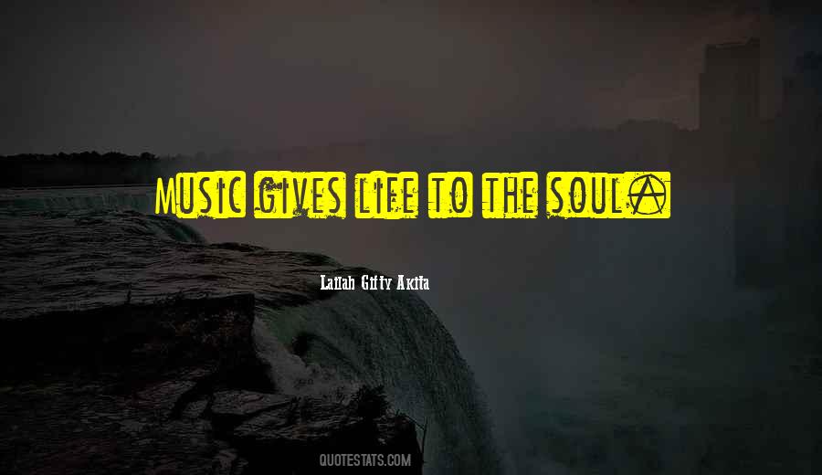 Music Gives Quotes #1381203