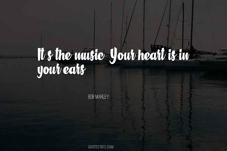 Music In Your Heart Quotes #29642