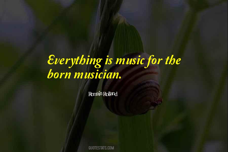 Music Is Everything Quotes #31620