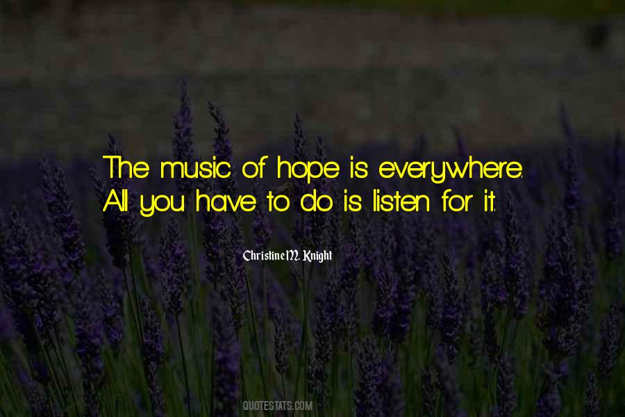 Music Is Everywhere Quotes #346559