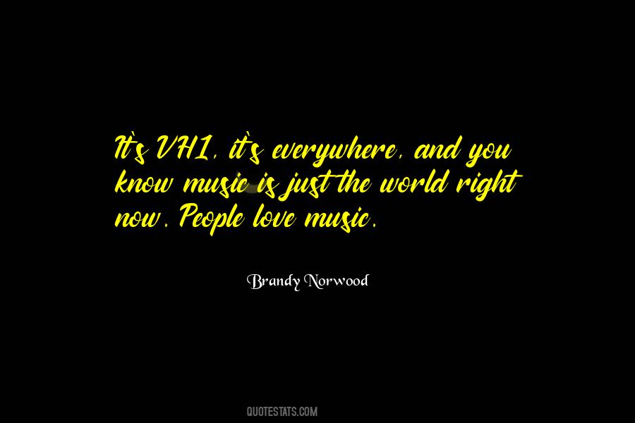 Music Is Everywhere Quotes #625635