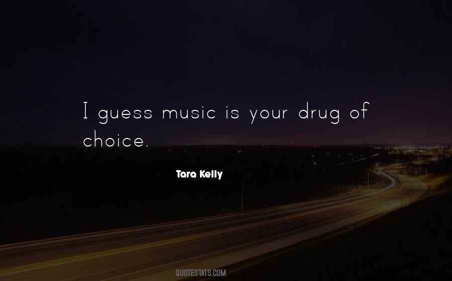 Music Is My Drug Quotes #1054161