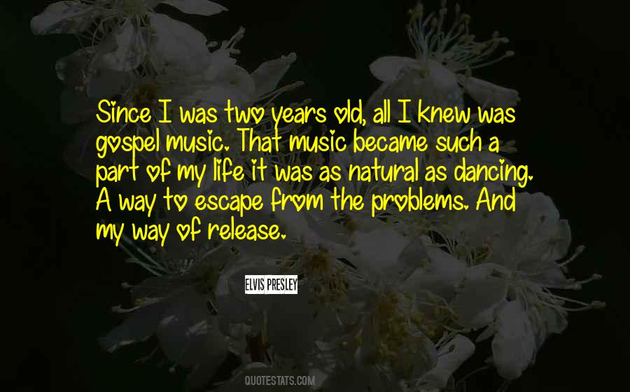 Music Is My Escape Quotes #1050524