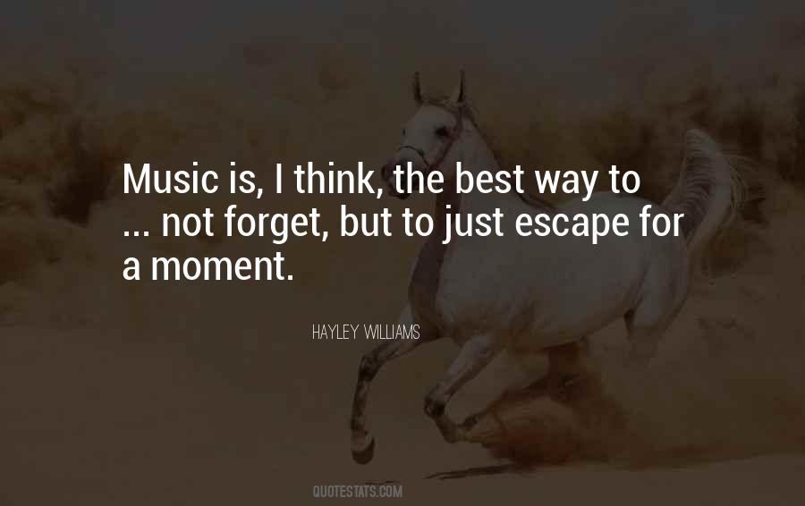 Music Is My Escape Quotes #1092649