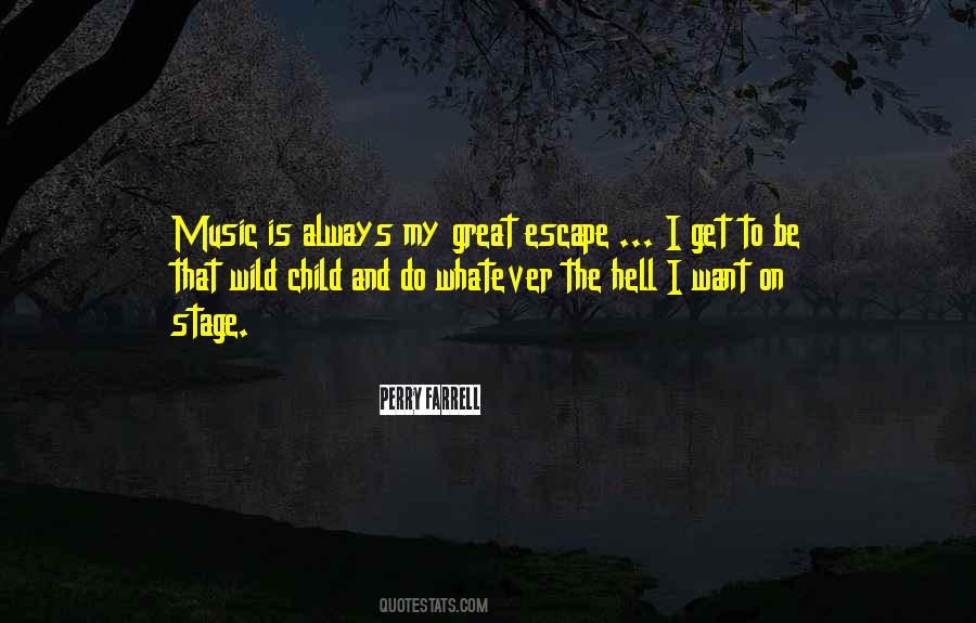 Music Is My Escape Quotes #1323230