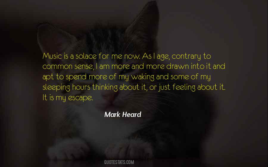 Music Is My Escape Quotes #483014