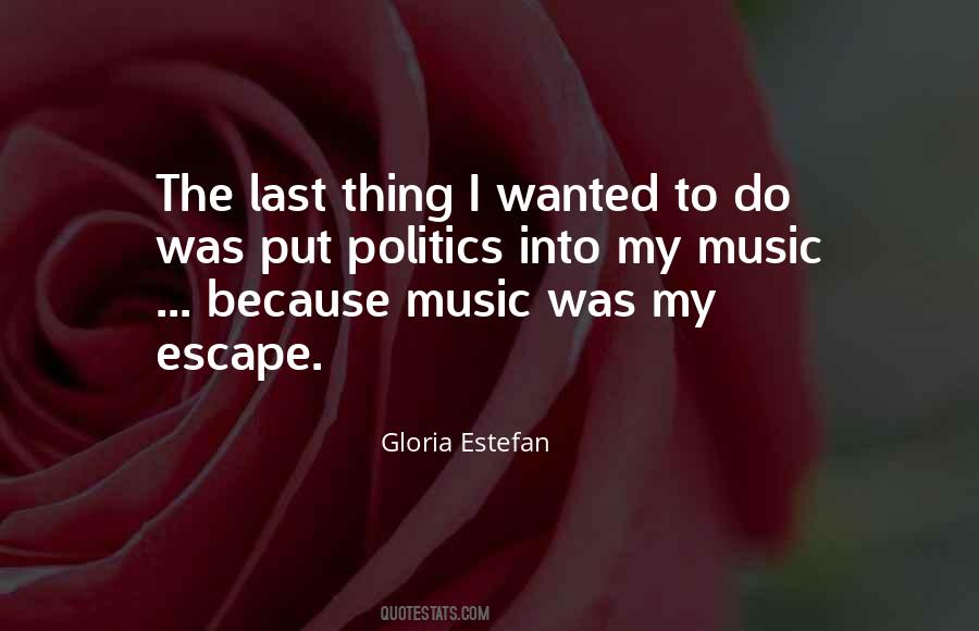 Music Is My Escape Quotes #844191