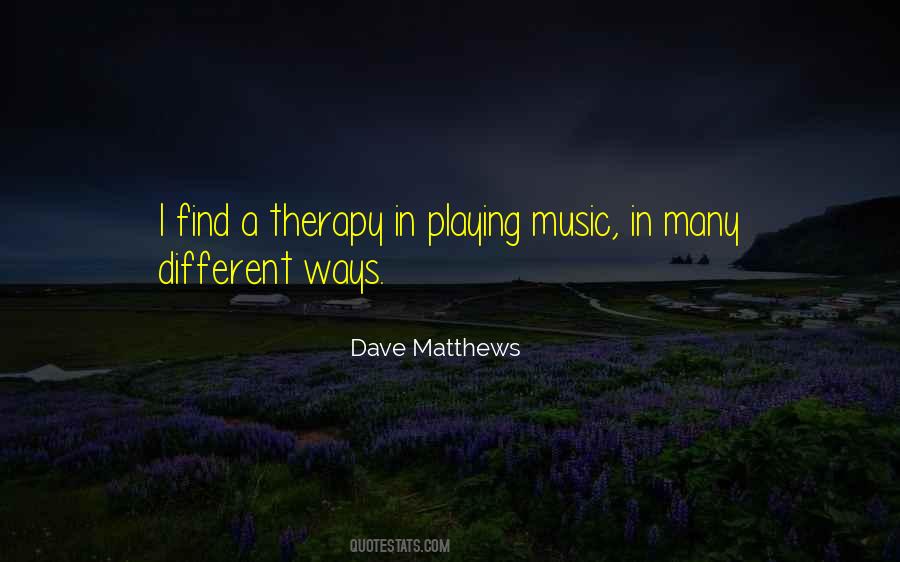 Music Is My Therapy Quotes #985607