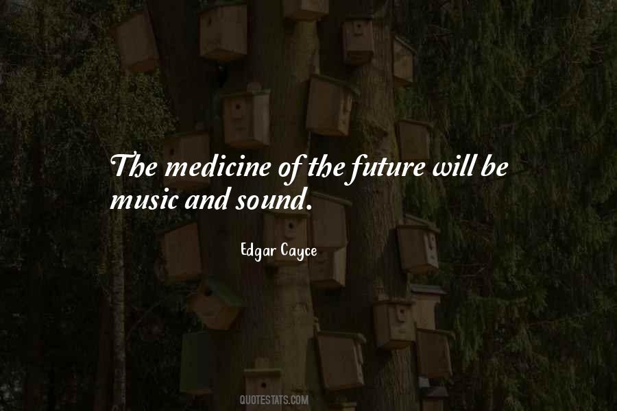 Music Is The Medicine Quotes #118111