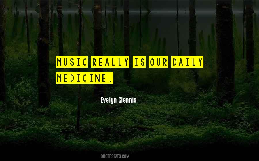 Music Is The Medicine Quotes #650206