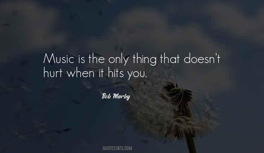 Music Is The Only Thing Quotes #1668192