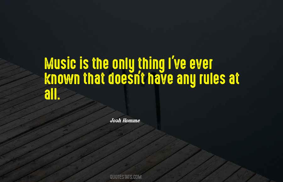Music Is The Only Thing Quotes #727801