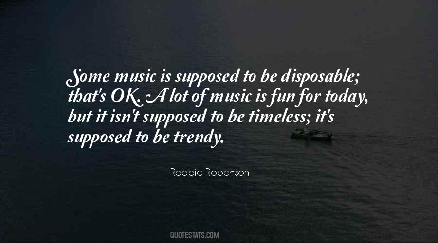 Music Is Timeless Quotes #1431865