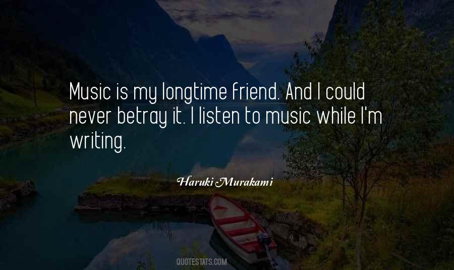 Music Is Your Only Friend Quotes #211513