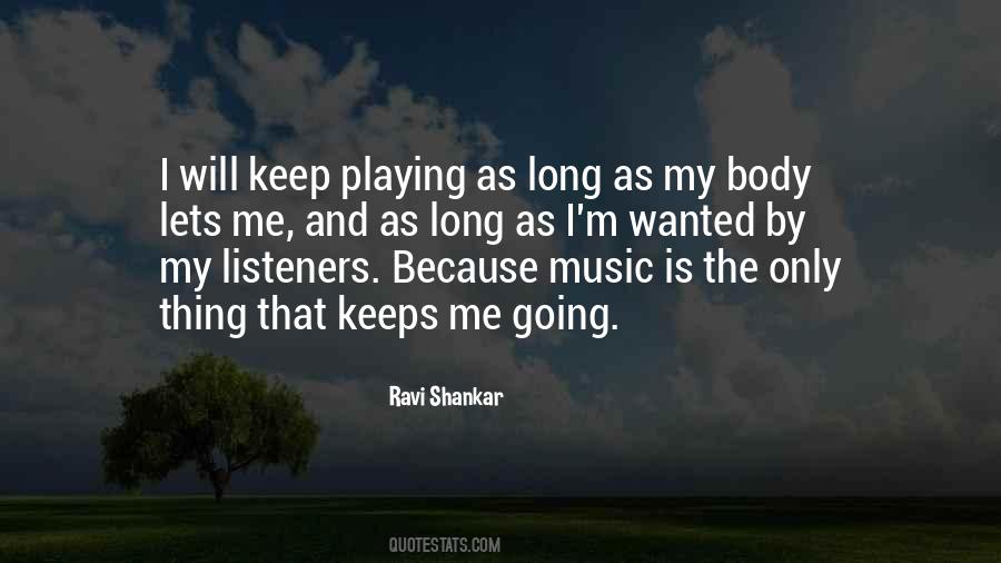 Music Keeps Me Going Quotes #339295