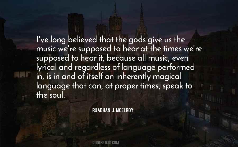 Music Language Of The Soul Quotes #1132180