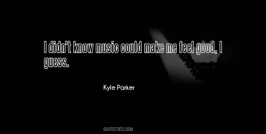 Music Make Me Quotes #225269