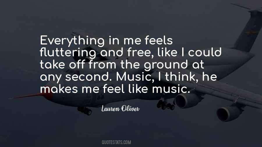 Music Makes Me Feel Quotes #1612065