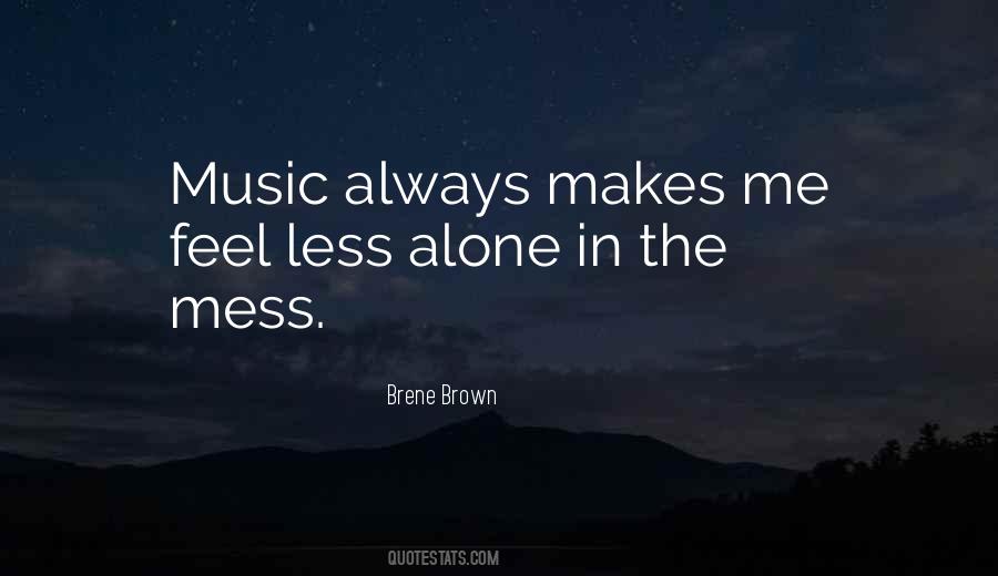 Music Makes Me Feel Quotes #845889