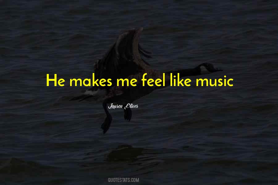 Music Makes Me Feel Quotes #892468