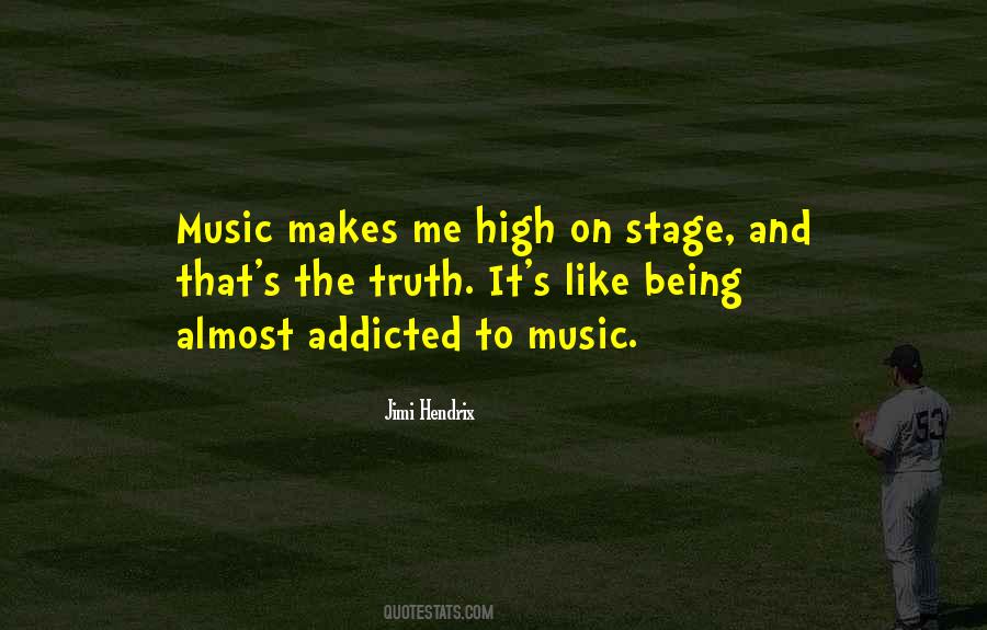 Music Makes Me High Quotes #1073067