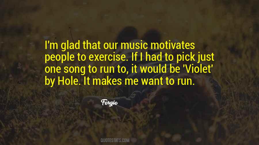 Music Motivates Me Quotes #234904