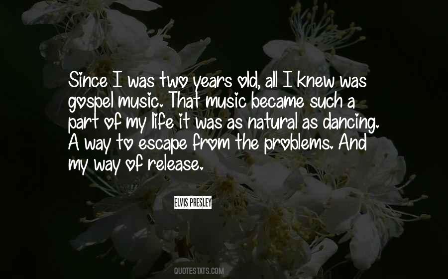 Music My Escape Quotes #1050524