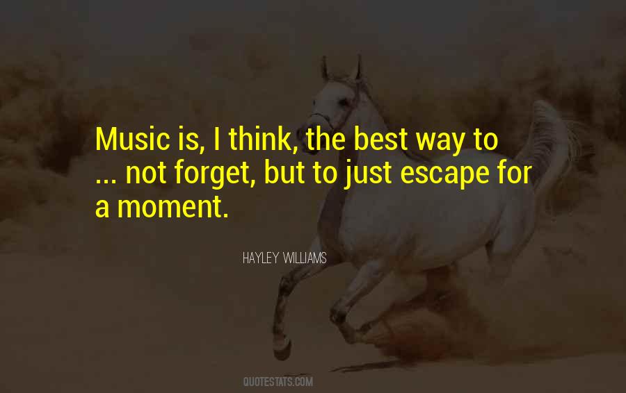Music My Escape Quotes #1092649