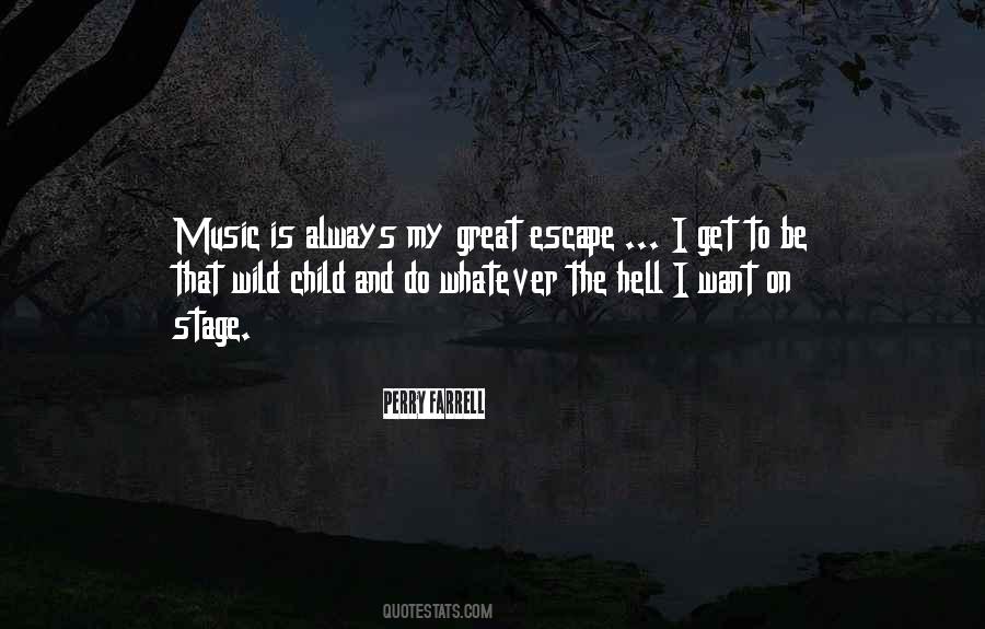 Music My Escape Quotes #1323230