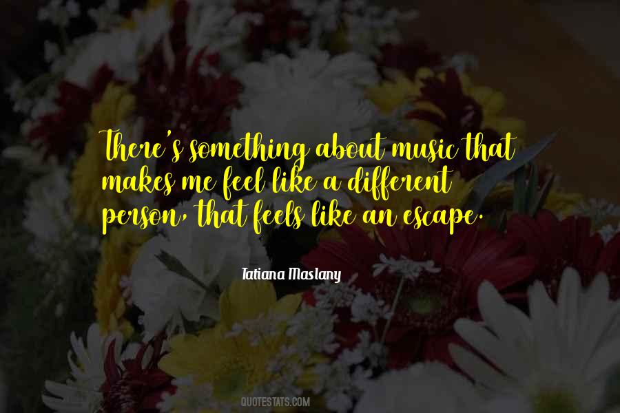 Music My Escape Quotes #25307