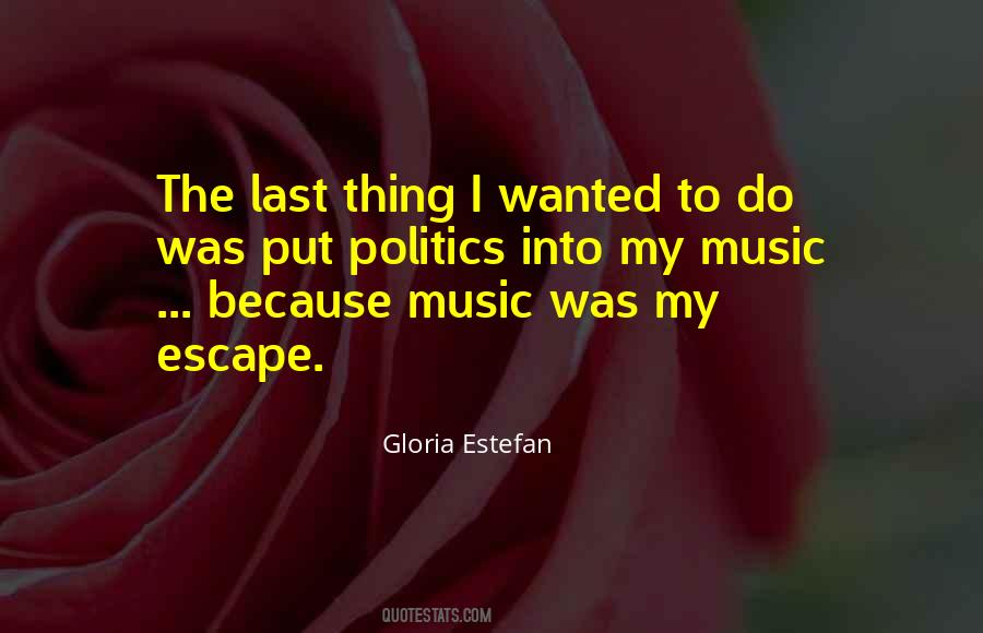 Music My Escape Quotes #844191