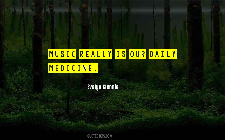 Music My Medicine Quotes #650206