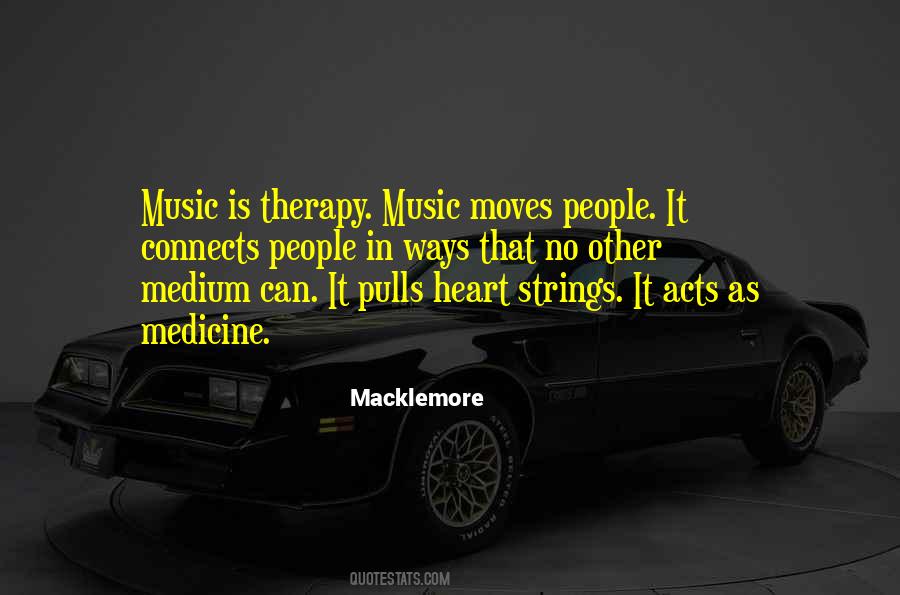 Music My Medicine Quotes #722738