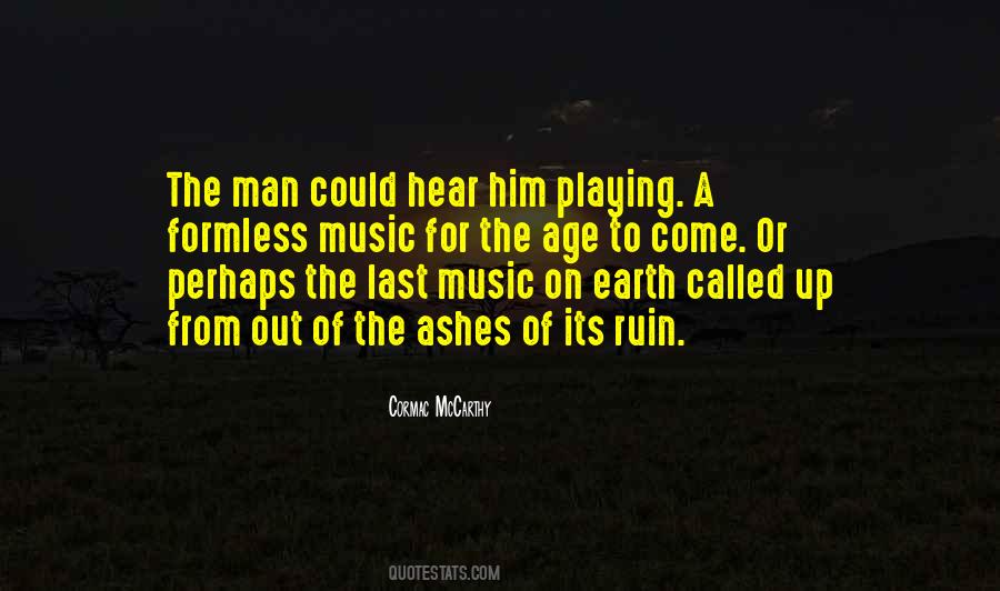 Music Of The Earth Quotes #482879