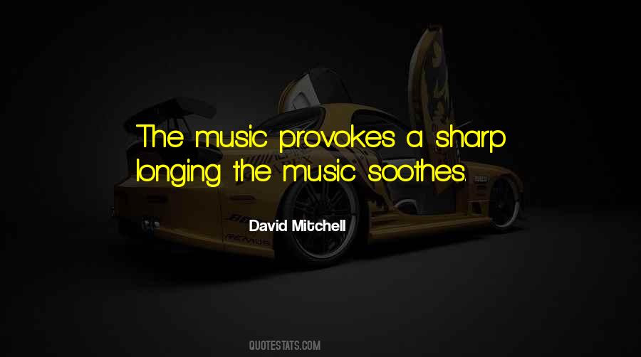 Music Soothes Quotes #1843872