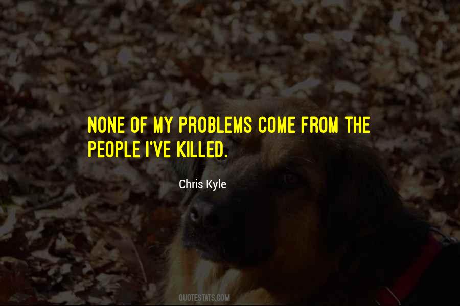 Quotes About Chris Kyle #347324