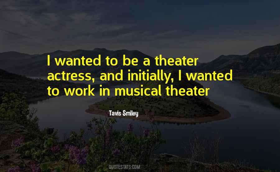 Musical Theater Quotes #1278181