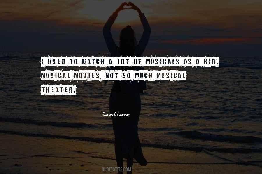 Musical Theater Quotes #850442