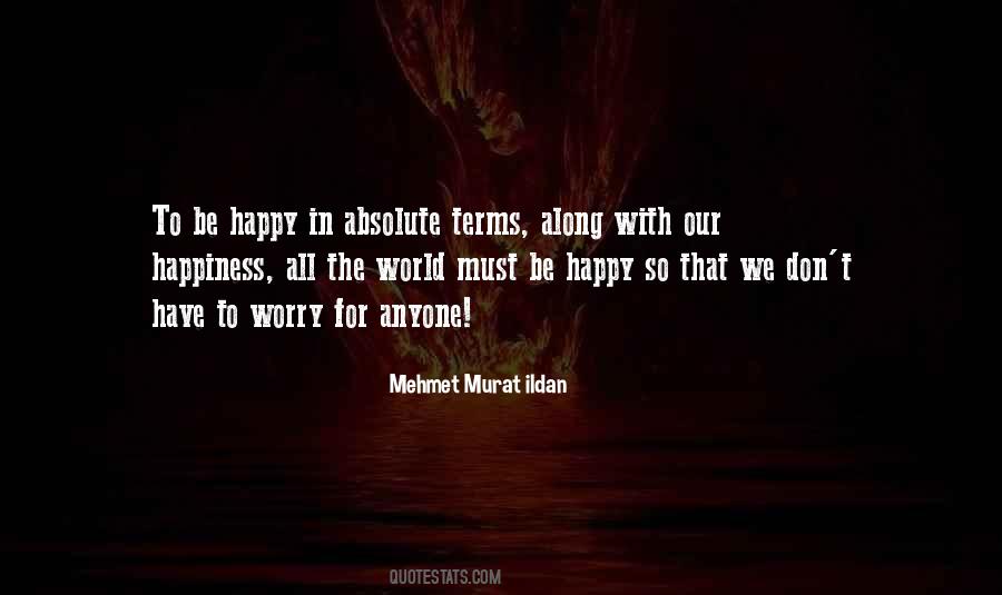 Must Be Happy Quotes #445188