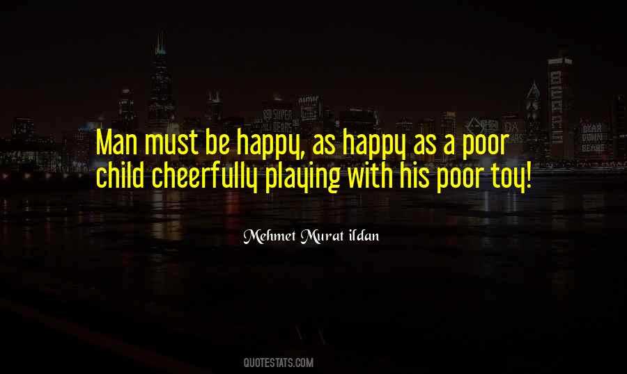 Must Be Happy Quotes #672553