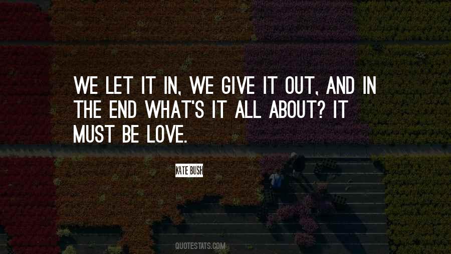 Must Be Love Quotes #1359192