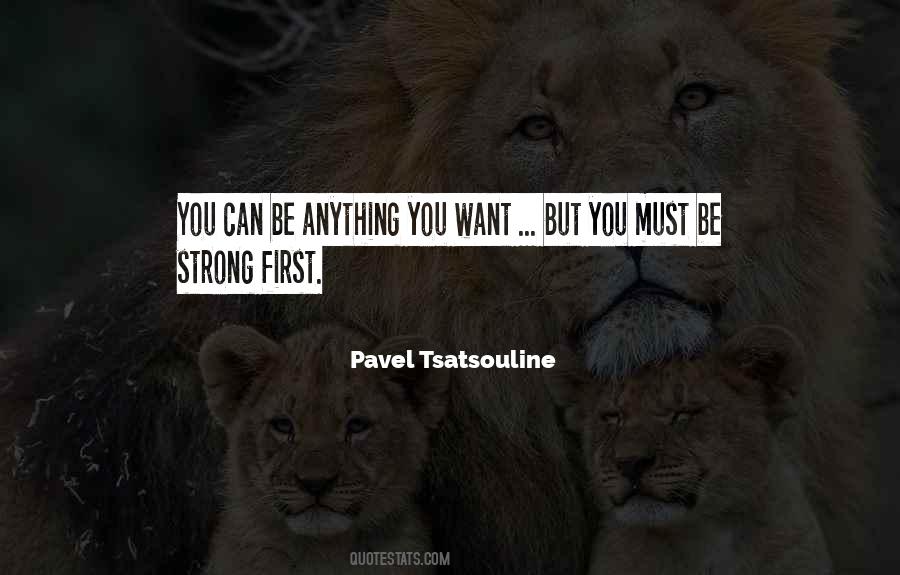 Must Be Strong Quotes #691411